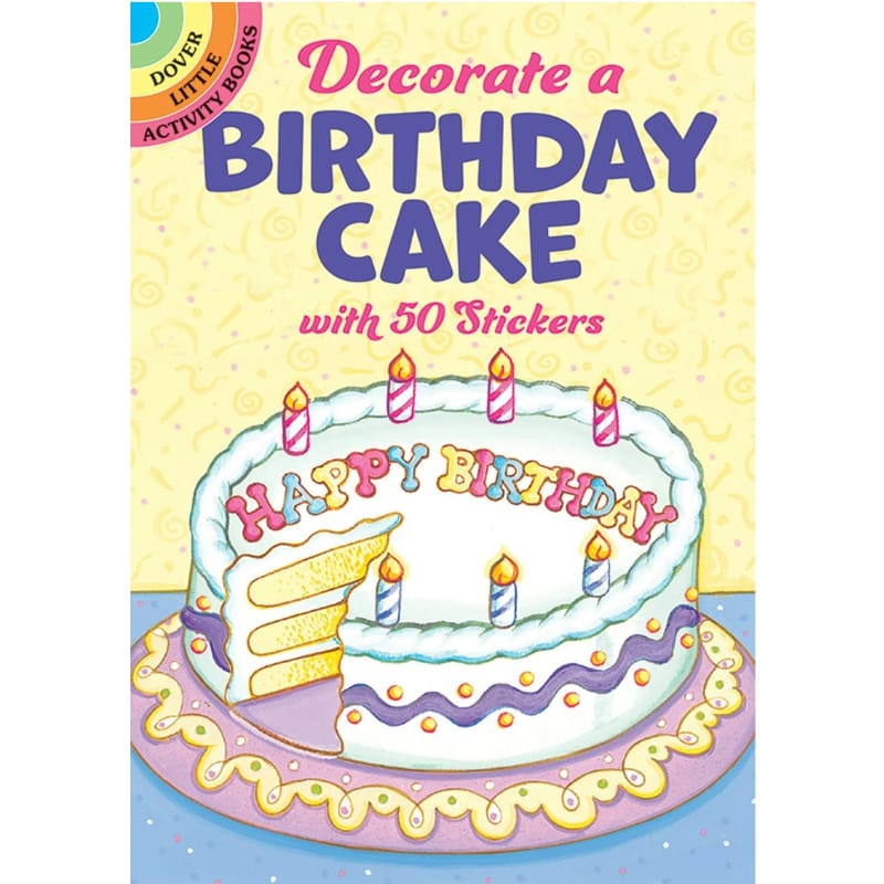 Dover Publications Activity Books Decorate a Birthday Cake: With 50 stickers