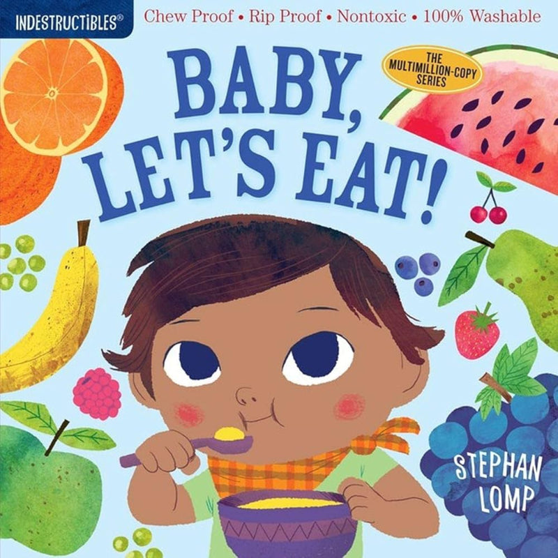 Hachette Indestructible Books Indestructibles: Baby, Lets Eat!