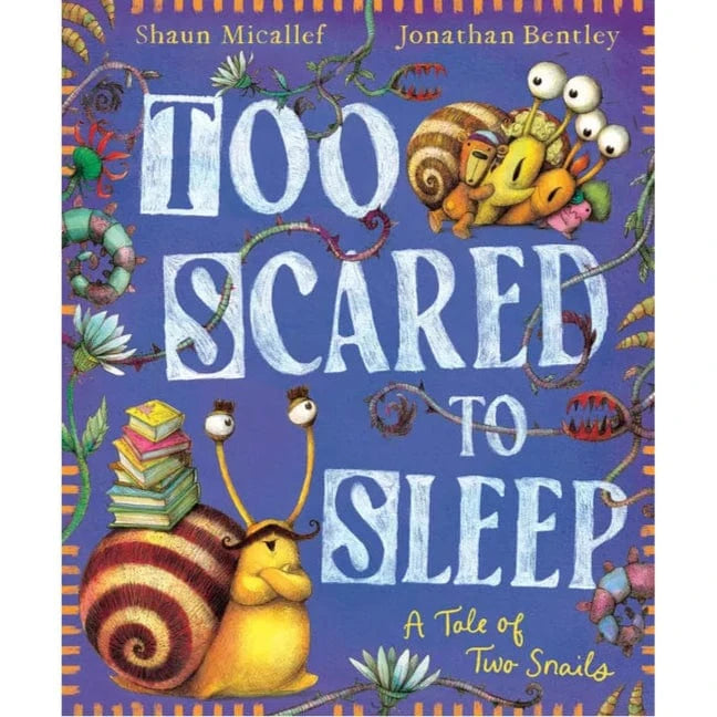 Hardie Grant Hardcover Books Too Scared to Sleep! A Tale of Two Snails