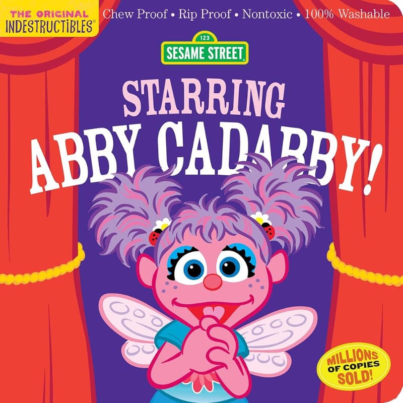 Indestructibles Indestructible Books Indestructibles: Sesame Street: Starring Abby Cadabby!