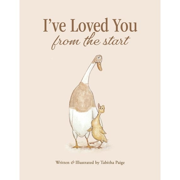 Penguin Group (USA) Hardcover Books I've Loved You from the Start: A Tender Story of Unconditional Love