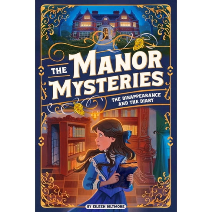 The Manor Mysteries: The Disappearance and the Diary (Book #1)
