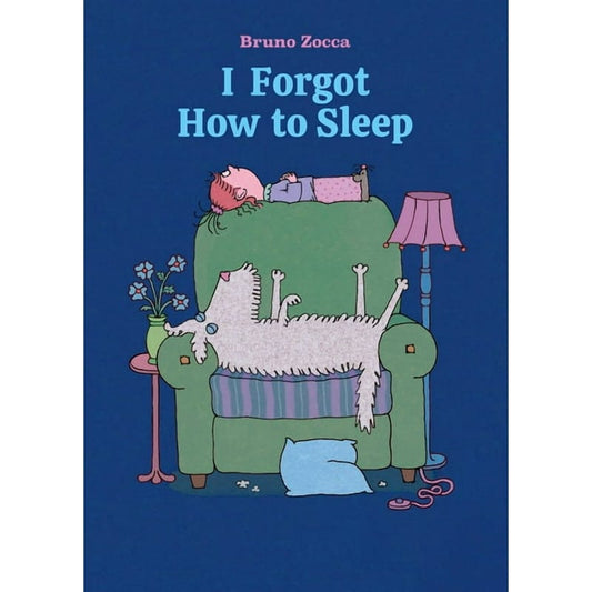Abrams Hardcover Books I Forgot How to Sleep: A Bedtime Story