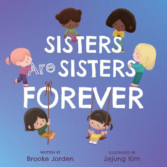 Abrams Siblings Books Sisters Are Sisters Forever (Board Book)
