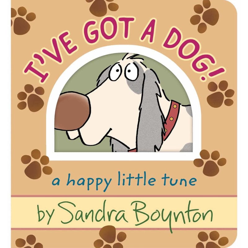 Boynton Bookworks Board Books I've Got A Dog! A Happy Little Tune (Board Book)