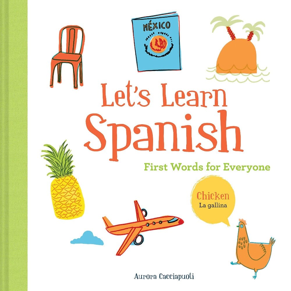 Chronicle Books Bilingual Books Let's Learn Spanish : First Words for Everyone