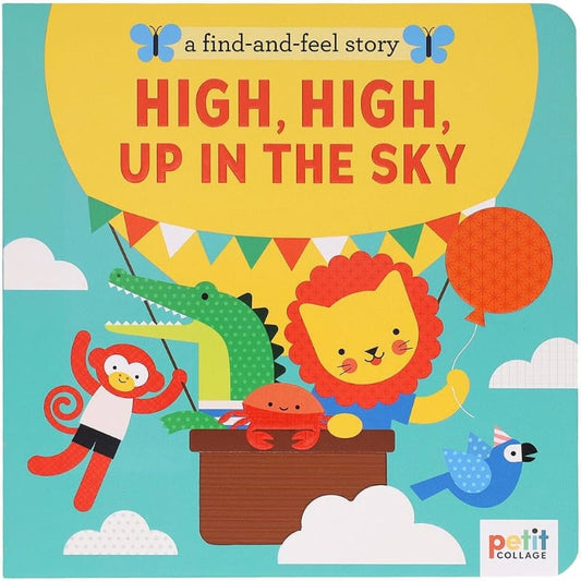 Chronicle Books Touch & Feel Books A Find and Feel Story: High, High, Up in the Sky