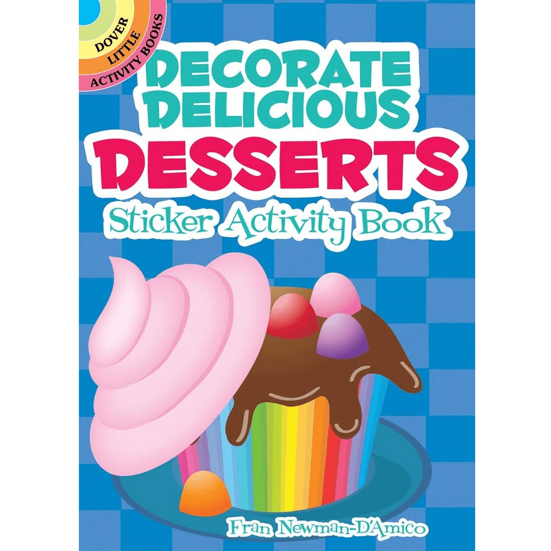 Dover Activity Books Decorate Delicious Desserts Sticker Activity Book