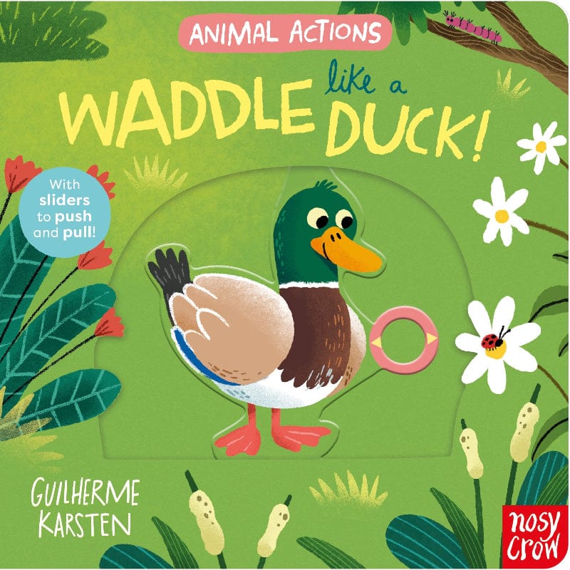 Hachette Board Books Animal Actions: Waddle Like A Duck (Board Book)