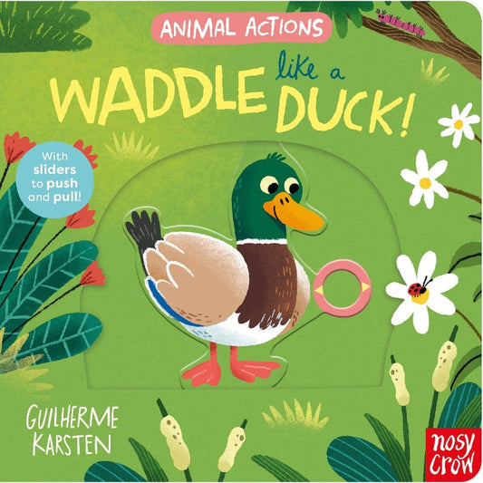 Hachette Board Books Animal Actions: Waddle Like A Duck (Board Book)