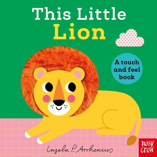 Hachette Touch & Feel Books This Little Lion: A Touch and Feel Book