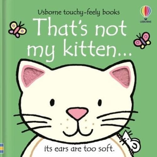 Harper Collins Touch & Feel Books That's not my Kitten ... (Touchy Feely Book)