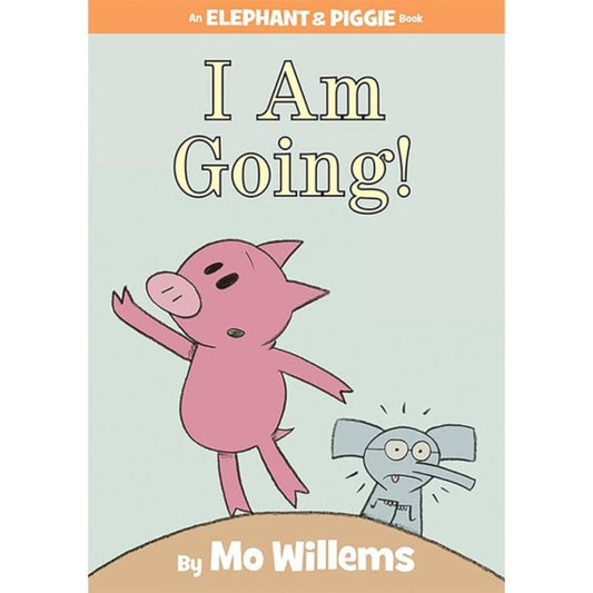Hyperion Hardcover Books Elephant and Piggie: I Am Going!