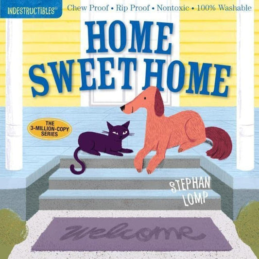 Indestructibles Indestructible Books INDESTRUCTIBLES: Home Sweet Home