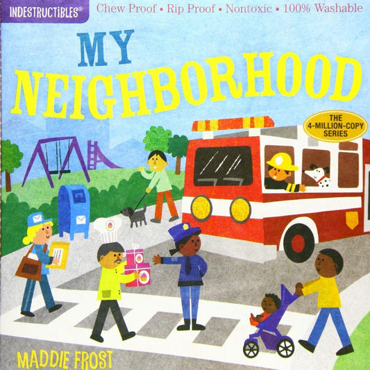 Indestructibles Indestructible Books INDESTRUCTIBLES: My Neighborhood