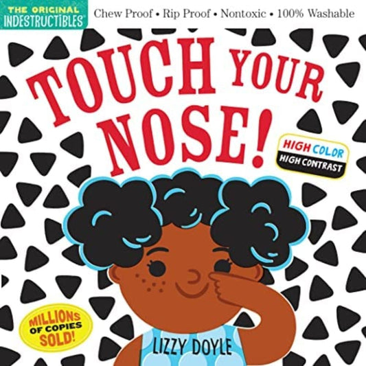 Indestructibles Indestructible Books INDESTRUCTIBLES: Touch Your Nose!