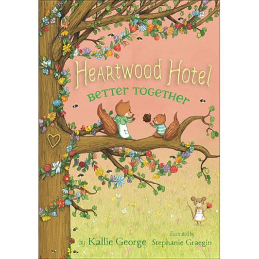 Little Brown Books Paperback Books Heartwood Hotel: Better Together (Book #3)