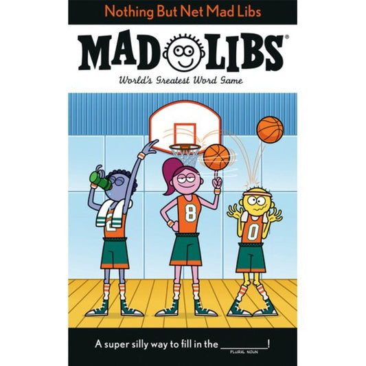 Mad Libs Mad Libs Books Mad Libs: Nothing But Net