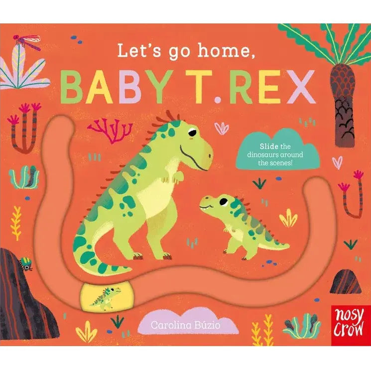 Nosy Crow Board Books Let's Go Home, Baby T. Rex (Board Book)