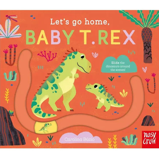 Nosy Crow Board Books Let's Go Home, Baby T. Rex (Board Book)