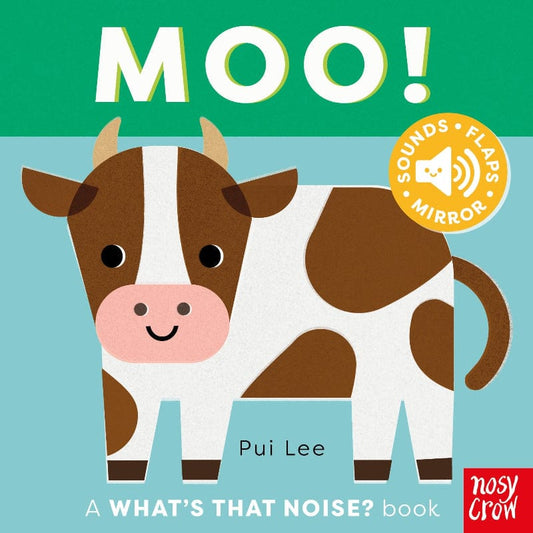 Nosy Crow Books with Sound What's That Noise? Moo!