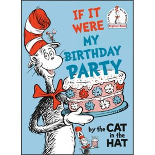 Penguin Group (USA) Hardcover Books Dr. Seuss: If It Were My Birthday Party–By the Cat in the Hat