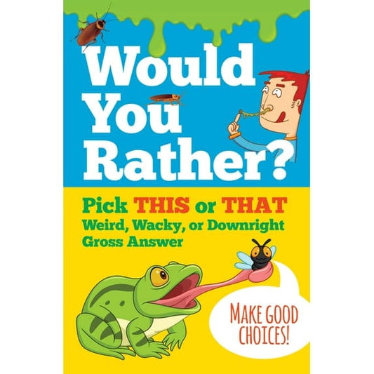 Peter Pauper Press Default Default Would You Rather? Pick THIS or THAT Weird, Wacky, or Downright Gross Answer