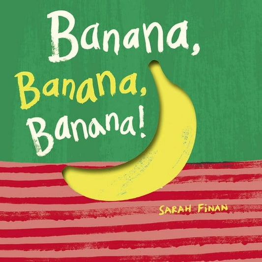 Post Wave Board Books Banana, Banana, Banana! (Board Book)