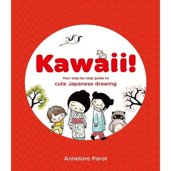 Skittledog Paperback Books Default Kawaii!: Your Step-by-Step Guide to Cute Japanese Drawing