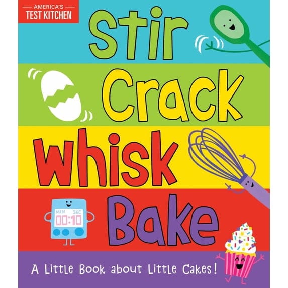 Sourcebooks Board Books Stir Crack Whisk Bake: A Little Book about Little Cakes