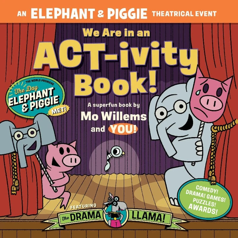 Union Square Kids Activity Books Elephant & Piggie Theatrical Event: We Are in an ACT-ivity Book!