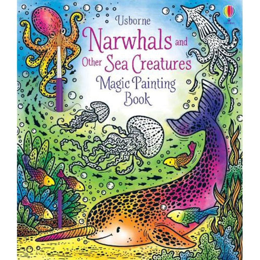 Usborne Coloring & Painting Books Magic Painting Book - Narwhals and Other Sea Creatures