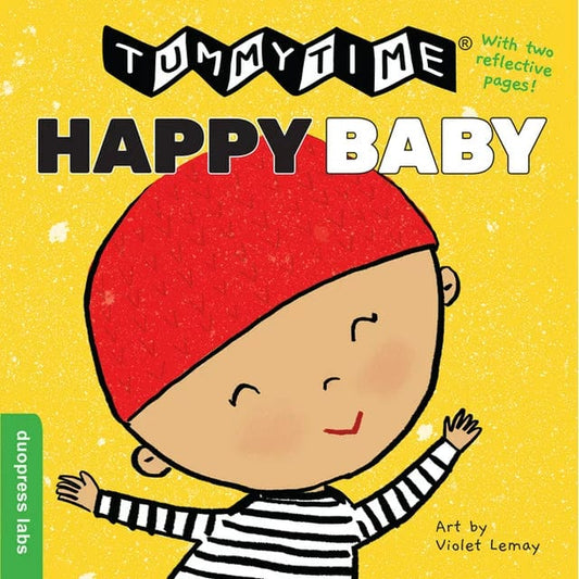 Workman Publishing Co Board Books Tummy Time Happy Baby (Board Book)