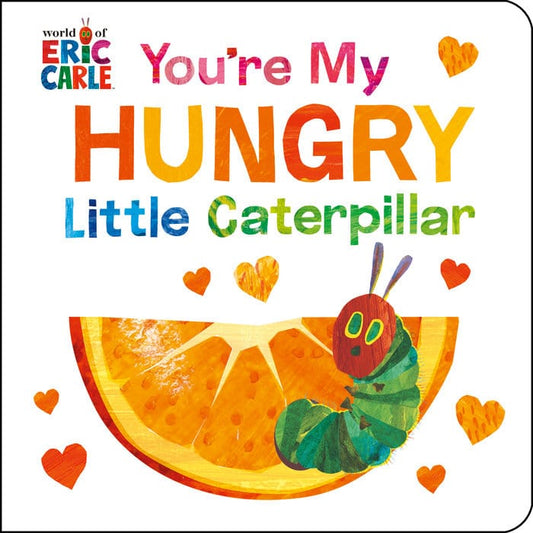 World of Eric Carle Board Books Default You're My Hungry Little Caterpillar